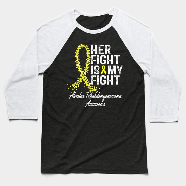 Her Fight Is My Fight Alveolar Rhabdomyosarcoma Awareness Baseball T-Shirt by StoreForU